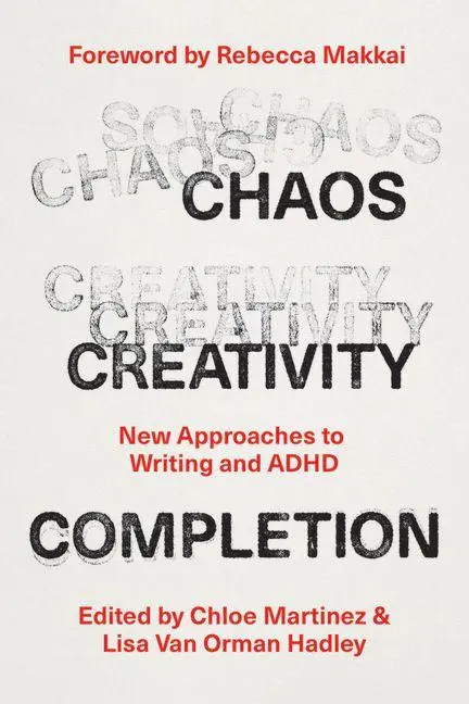 Cover: 9780226834955 | Chaos, Creativity, Completion | New Approaches to Writing and ADHD