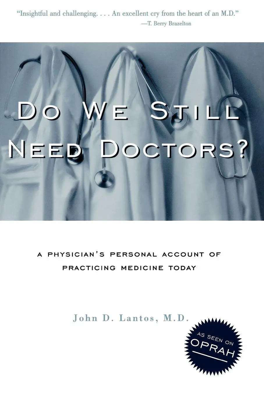Cover: 9780415924955 | Do We Still Need Doctors? | John D. Lantos M. D. | Taschenbuch | 1999