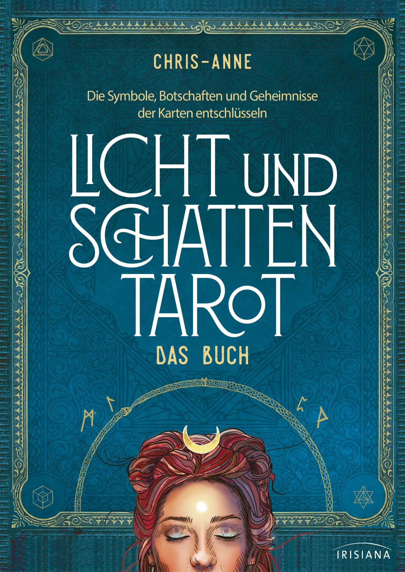 Cover: 9783424154955 | Licht und Schatten Tarot - Das Buch | Chris-Anne | Buch | 304 S.