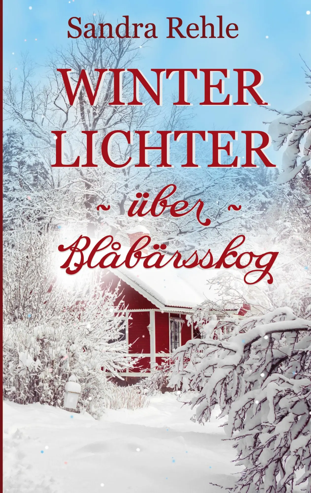 Cover: 9783754374955 | Winterlichter über Blåbärsskog | Sandra Rehle | Taschenbuch | 320 S.