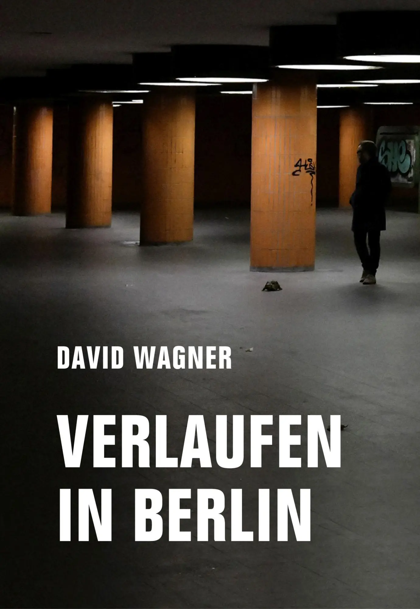 Cover: 9783957324955 | Verlaufen in Berlin | David Wagner | Taschenbuch | 219 S. | Deutsch