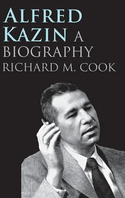 Cover: 9780300115055 | Alfred Kazin – A Biography | Richard M Cook | Buch | Englisch | 2008