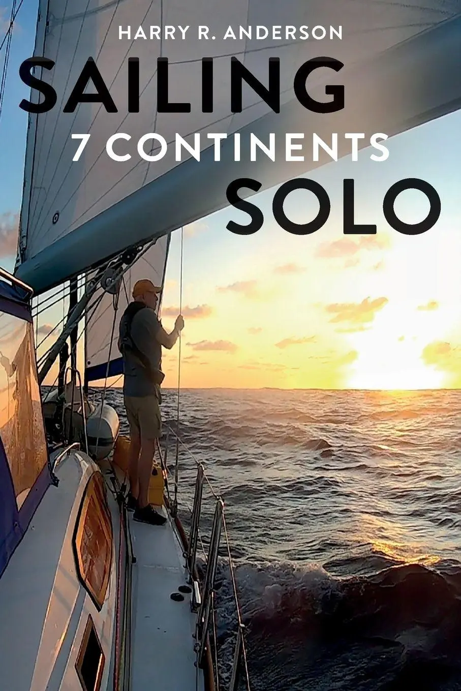 Cover: 9780996745055 | Sailing 7 Continents Solo | Harry R Anderson | Taschenbuch | Englisch
