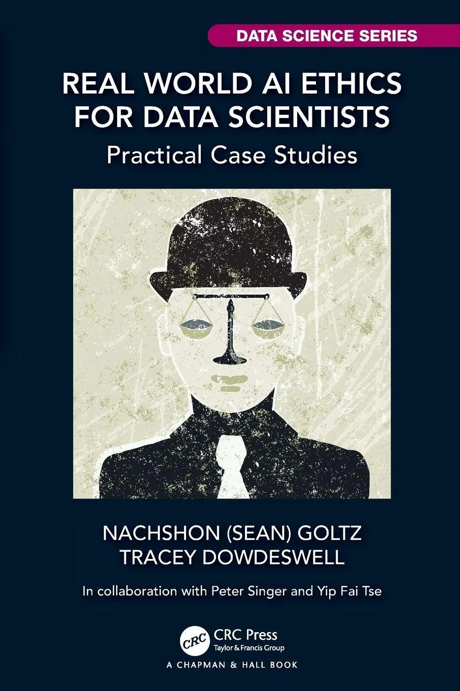 Cover: 9781032275055 | Real World AI Ethics for Data Scientists | Practical Case Studies