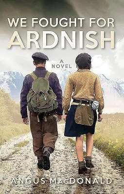 Cover: 9781780275055 | We Fought for Ardnish | Angus Macdonald | Taschenbuch | Englisch