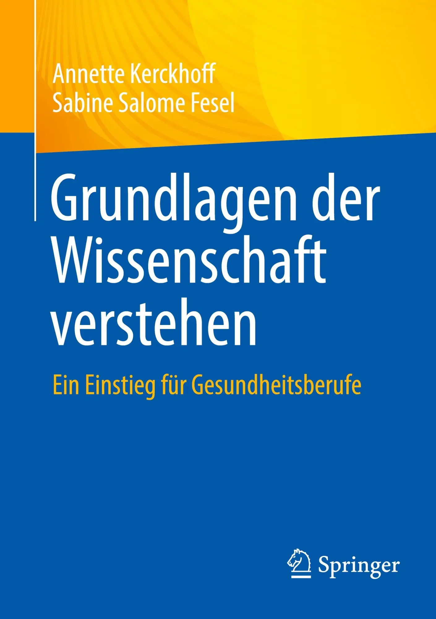Cover: 9783662715055 | Grundlagen der Wissenschaft verstehen | Annette Kerckhoff (u. a.)