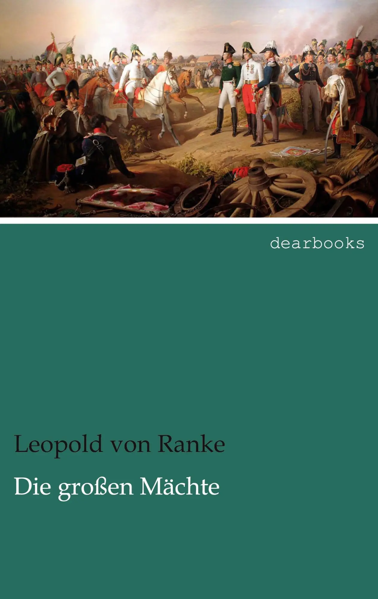Cover: 9783954555055 | Die großen Mächte | Leopold von Ranke | Taschenbuch | 80 S. | Deutsch