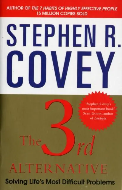 Cover: 9780857205155 | The 3rd Alternative | Solving Life's Most Difficult Problems | Covey