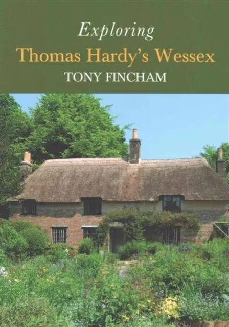 Cover: 9780992915155 | Exploring Thomas Hardy's Wessex | Tony Fincham | Taschenbuch | 2016