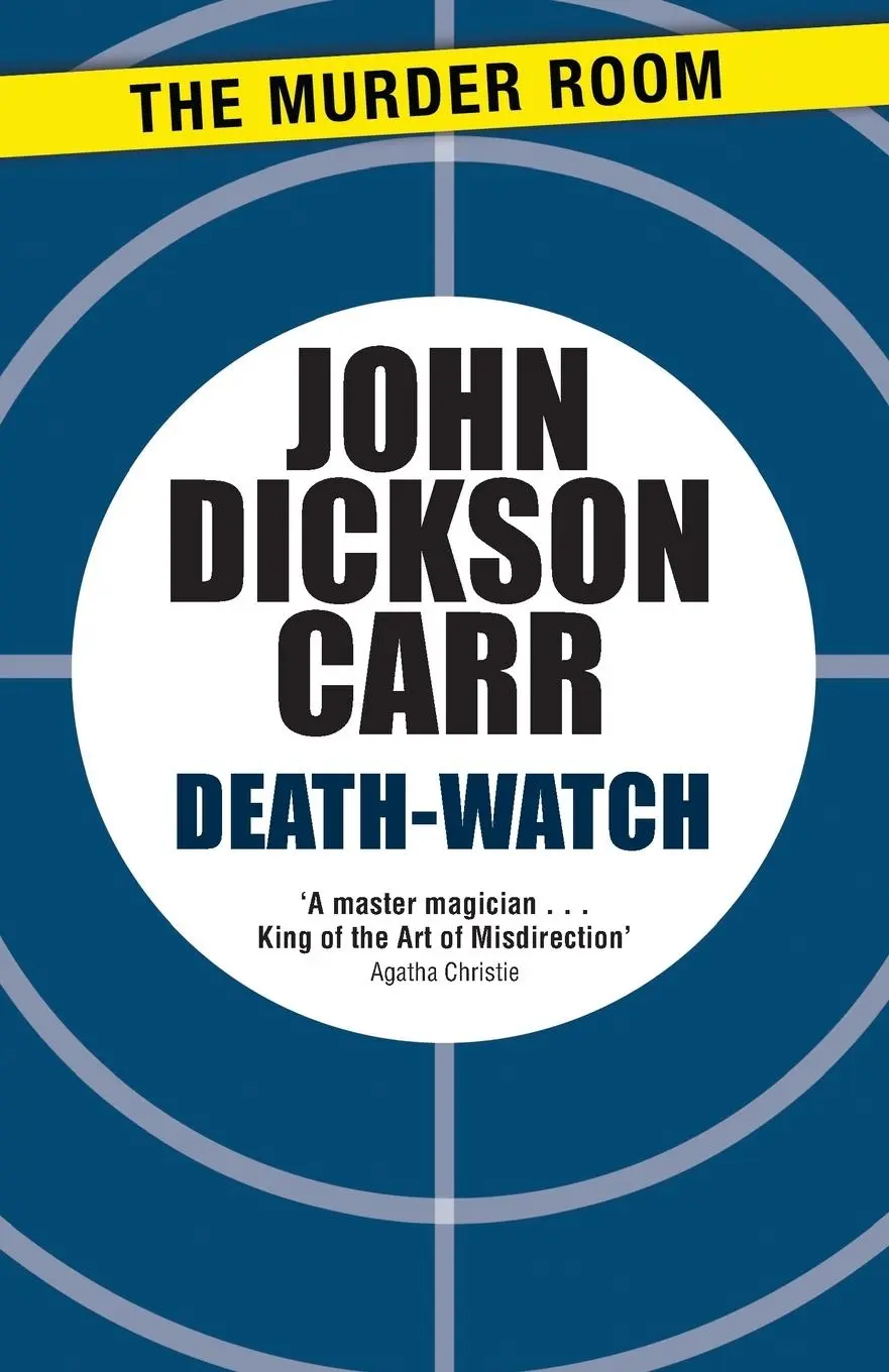 Cover: 9781471905155 | Death-Watch | John Dickson Carr | Taschenbuch | Englisch | 2013
