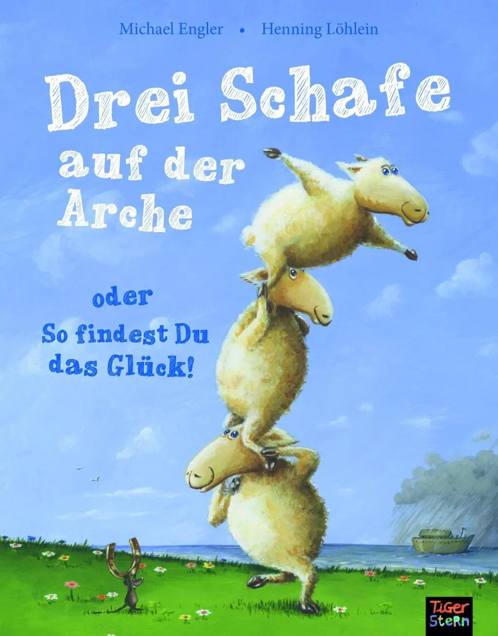Cover: 9783961855155 | Drei Schafe auf der Arche | oder So findest Du das Glück! | Engler