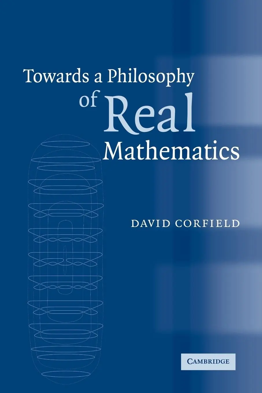 Cover: 9780521035255 | Towards a Philosophy of Real Mathematics | David Corfield (u. a.)
