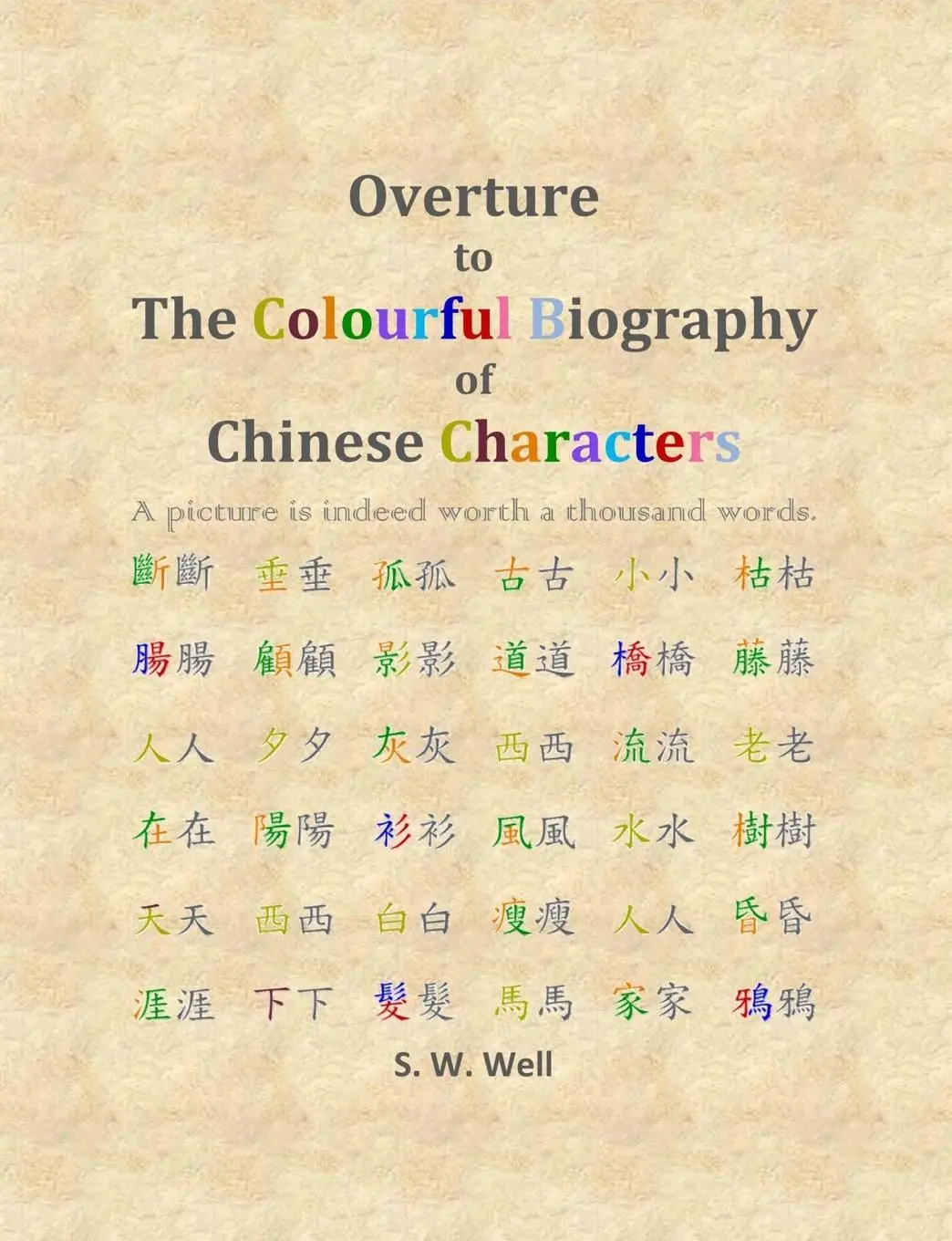 Cover: 9780692485255 | Overture to The Colourful Biography of Chinese Characters | Buch
