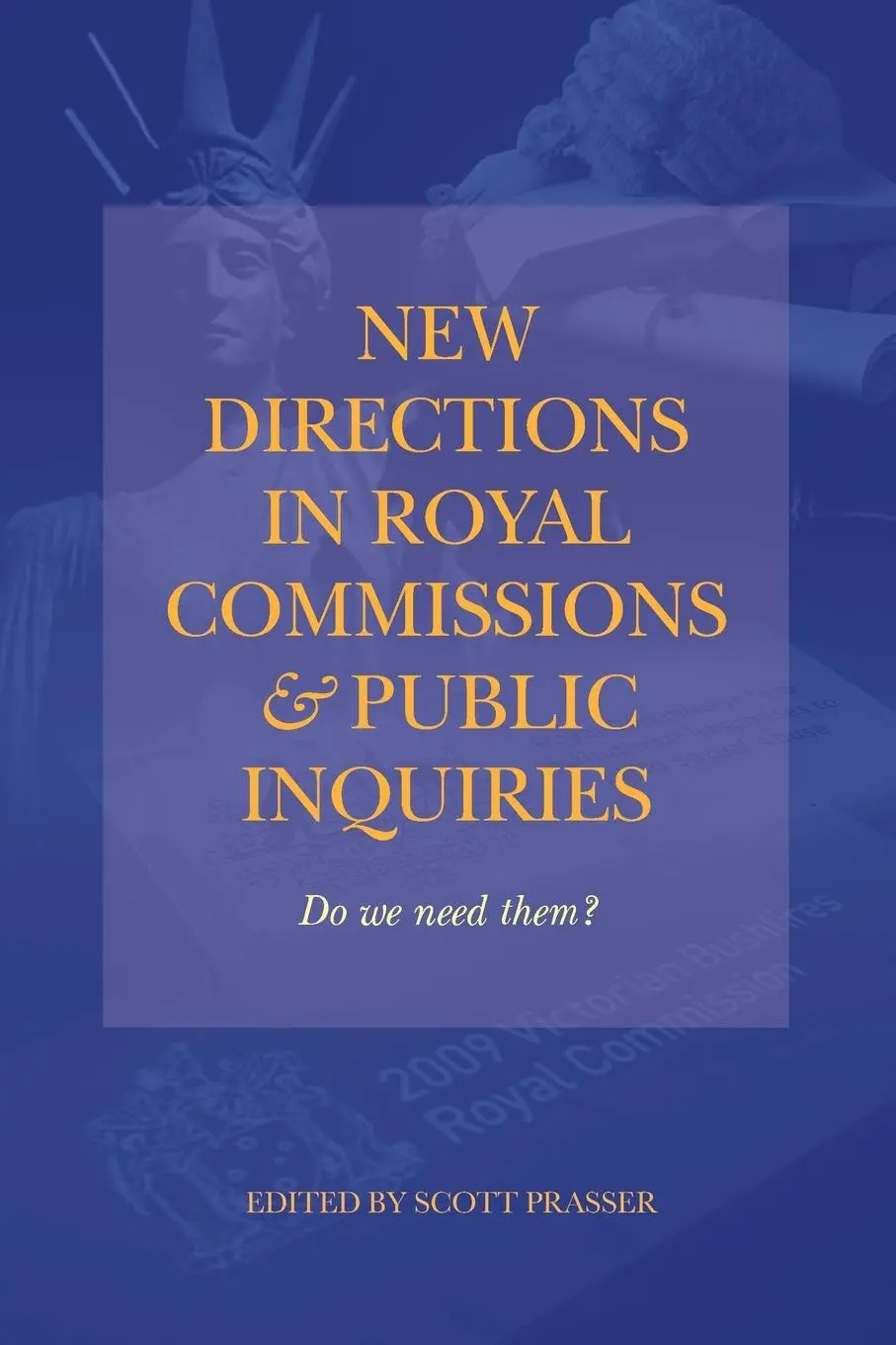 Cover: 9781922815255 | NEW DIRECTIONS IN ROYAL COMMISSIONS &amp; PUBLIC INQUIRIES | Scott Prasser