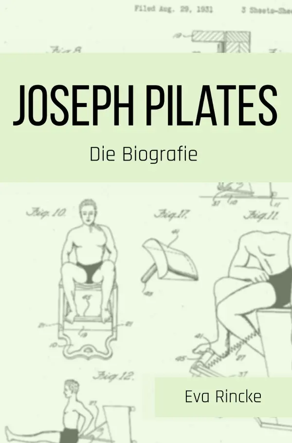 Cover: 9783565395255 | Joseph Pilates | Die Biografie.DE | Eva Rincke | Taschenbuch | 292 S.