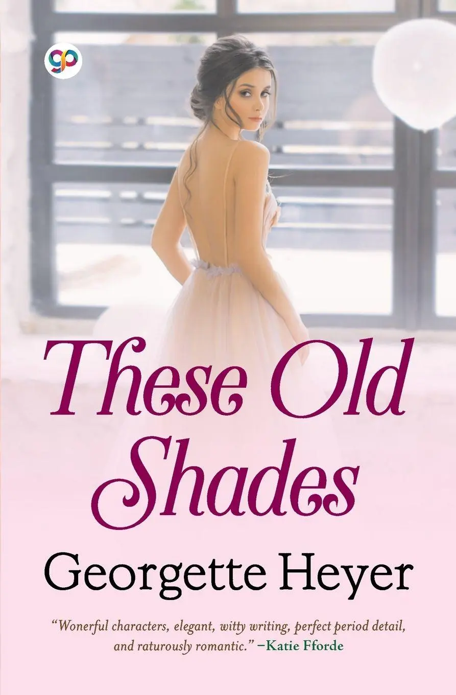 Cover: 9789354995255 | These Old Shades (General Press) | Georgette Heyer | Taschenbuch