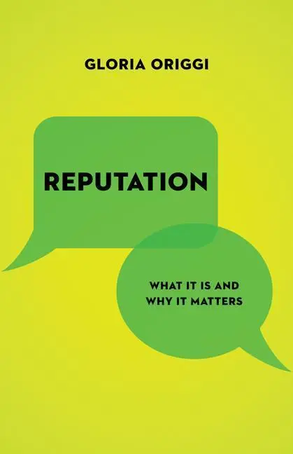 Cover: 9780691175355 | Reputation | What It Is and Why It Matters | Gloria Origgi (u. a.)