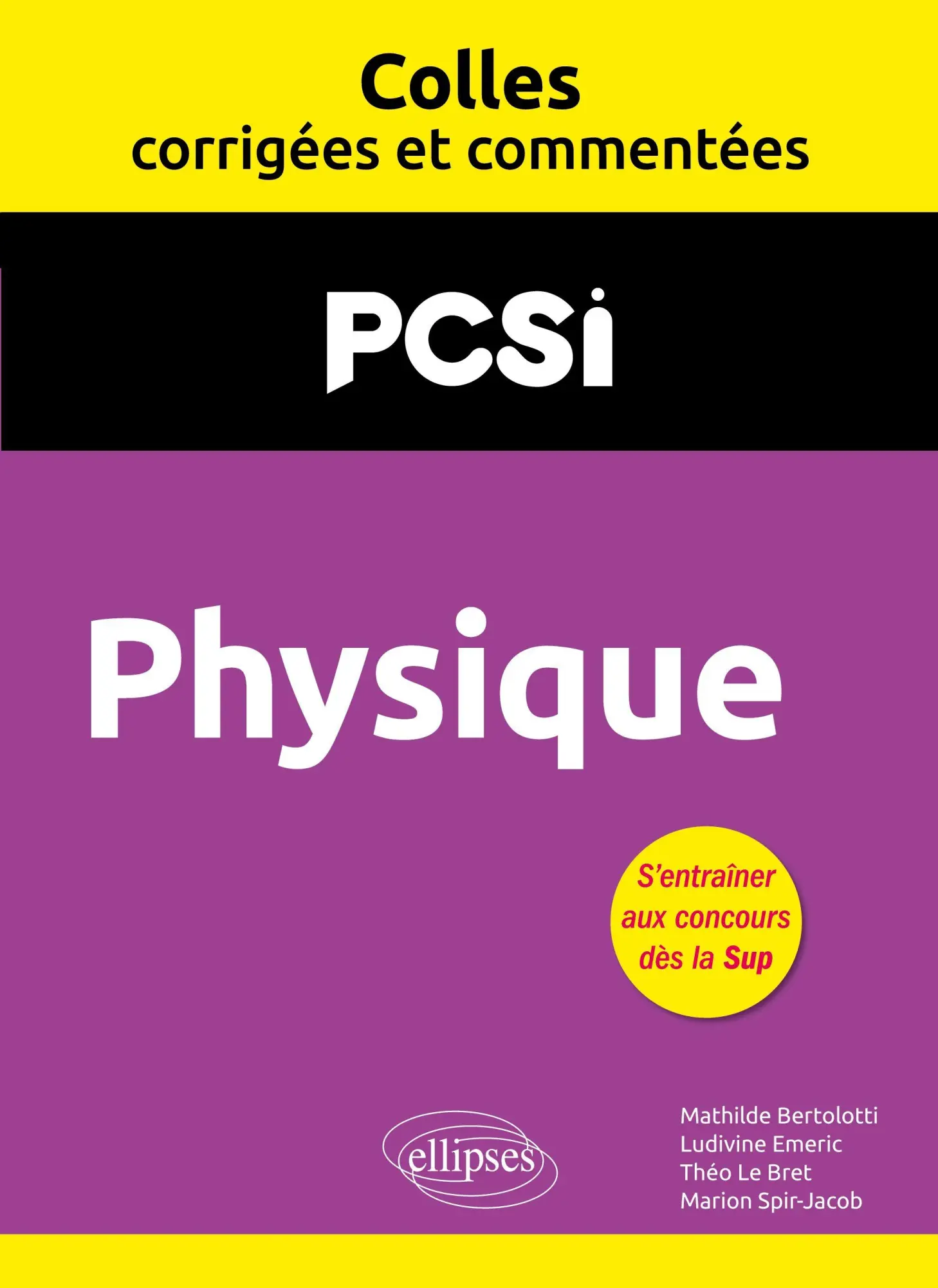 Cover: 9782340105355 | Physique. PCSI. Colles corrigées et commentées | Bertolotti (u. a.)