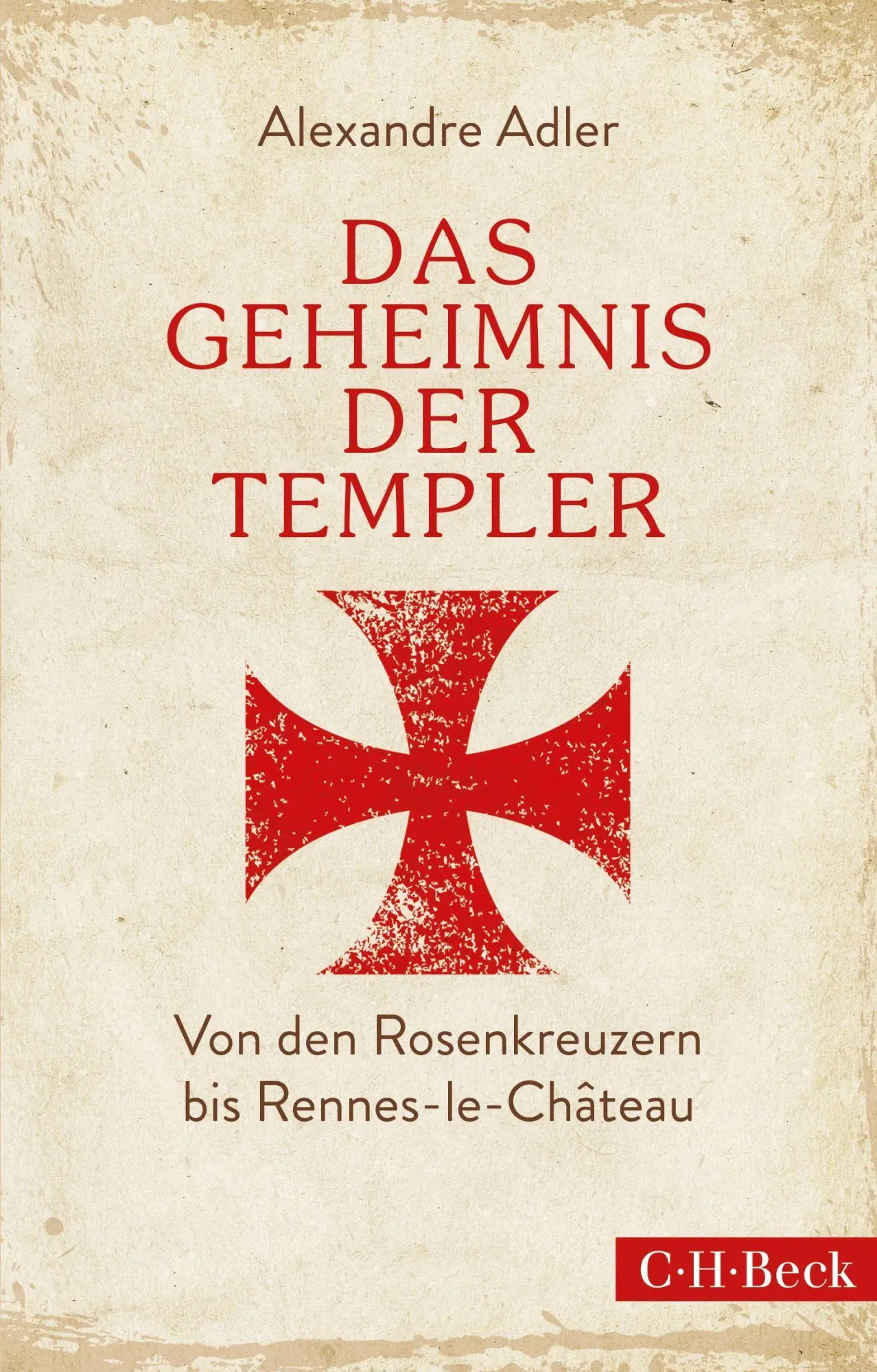 Cover: 9783406675355 | Das Geheimnis der Templer | Alexandre Adler | Taschenbuch | 240 S.