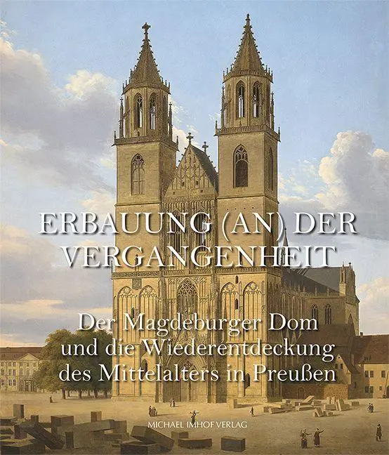 Cover: 9783731915355 | Der Magdeburger Dom und die Wiederentdeckung des Mittelalters in...
