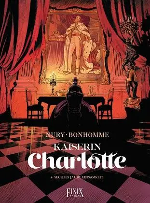 Cover: 9783910965355 | Kaiserin Charlotte | Sechzig Jahre Einsamkeit | Bonhomme (u. a.)