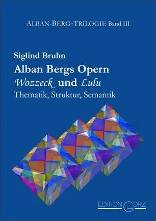 Cover: 9783938095355 | Alban Bergs Opern Wozzeck und Lulu | Thematik, Struktur, Semantik
