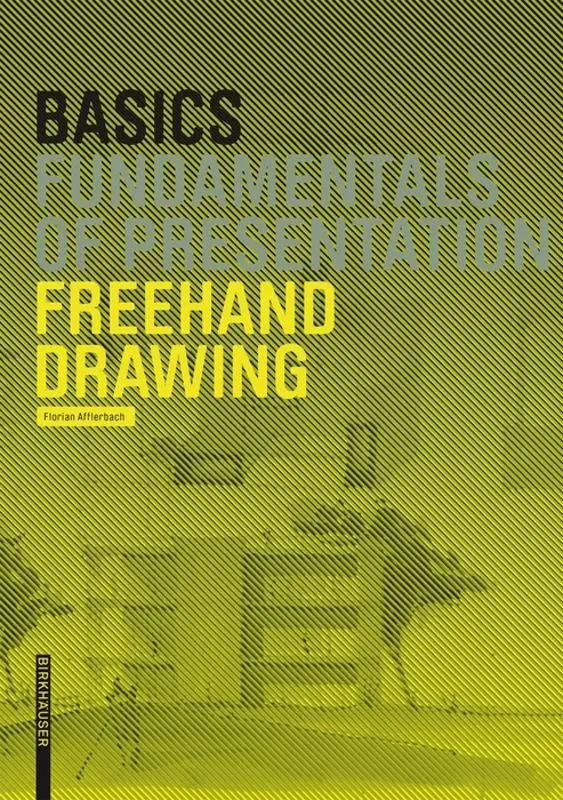 Birkhäuser Basics Freehand Drawing