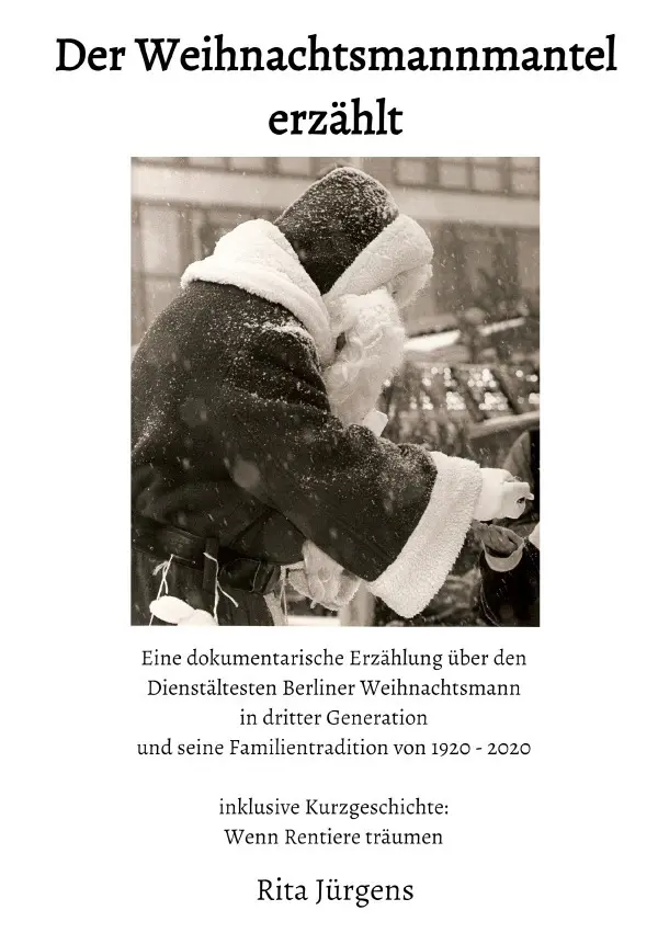 Cover: 9783753165455 | Der Weihnachtsmannmantel erzählt | Rita Jürgens | Taschenbuch | 316 S.