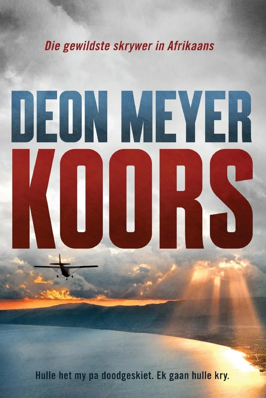 Cover: 9780798175555 | Koors | Deon Meyer | Taschenbuch | Afrikaans | 2016 | Human &amp; Rousseau