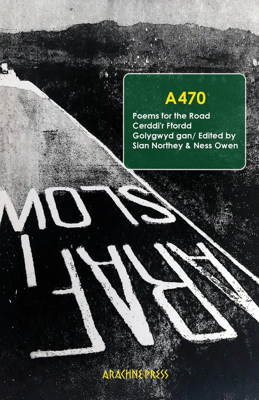 Cover: 9781913665555 | A470 | Poems for the Road/Cerddi'r Ffordd | Sian Northey (u. a.)