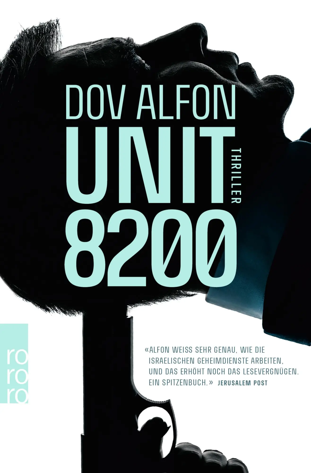 Cover: 9783499275555 | Unit 8200 | Dov Alfon | Taschenbuch | 480 S. | Deutsch | 2021