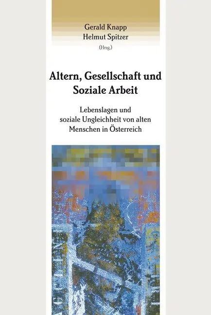 Cover: 9783708605555 | Altern, Gesellschaft und Soziale Arbeit | Buch | 2010 | Hermagoras