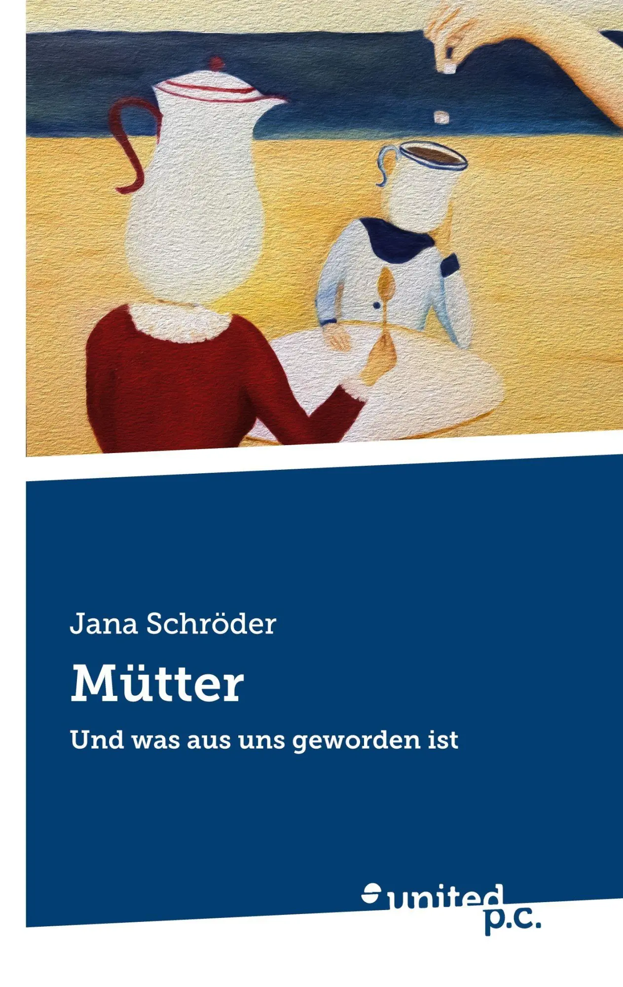 Cover: 9783710345555 | Mütter | Und was aus uns geworden ist | Jana Schröder | Taschenbuch