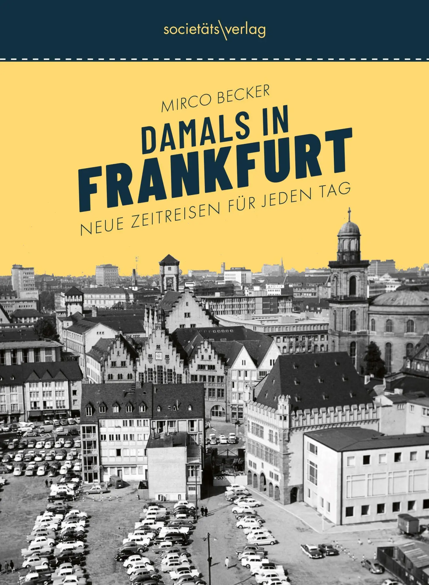 Cover: 9783955425555 | Damals in Frankfurt #2 | Mirco Becker | Kalender | 370 S. | Deutsch