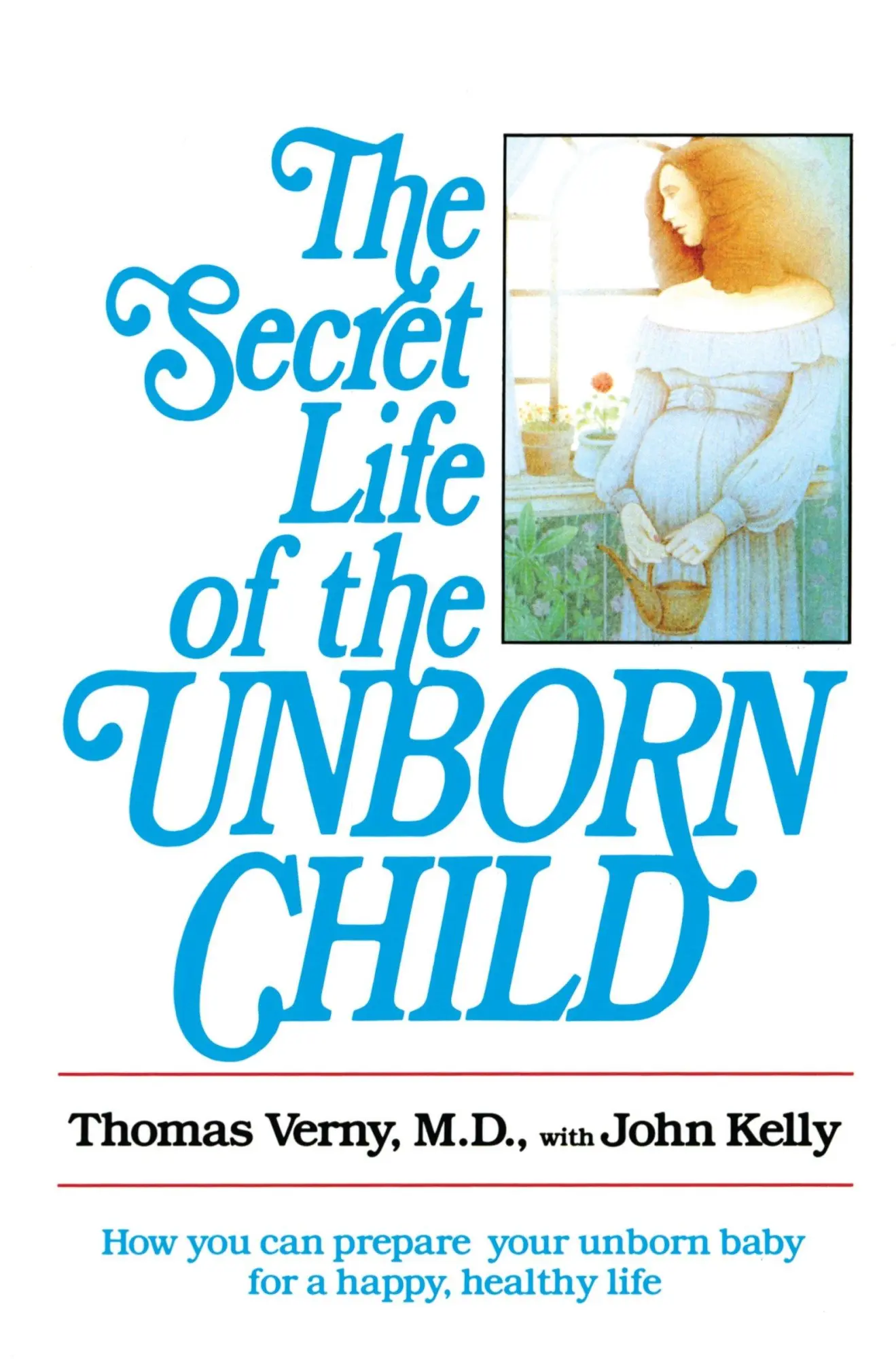 Cover: 9780440505655 | The Secret Life of the Unborn Child | Thomas Verny (u. a.) | Buch