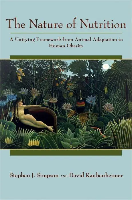 Cover: 9780691145655 | Nature of Nutrition | Stephen J. Simpson (u. a.) | Buch | Gebunden