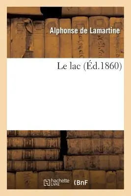 Cover: 9782011875655 | Le Lac | Alphonse De Lamartine | Taschenbuch | Kartoniert / Broschiert