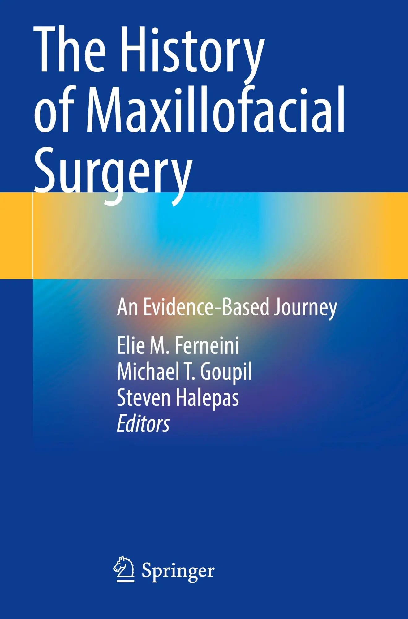 The History of Maxillofacial Surgery: An Evidence-Based Journey