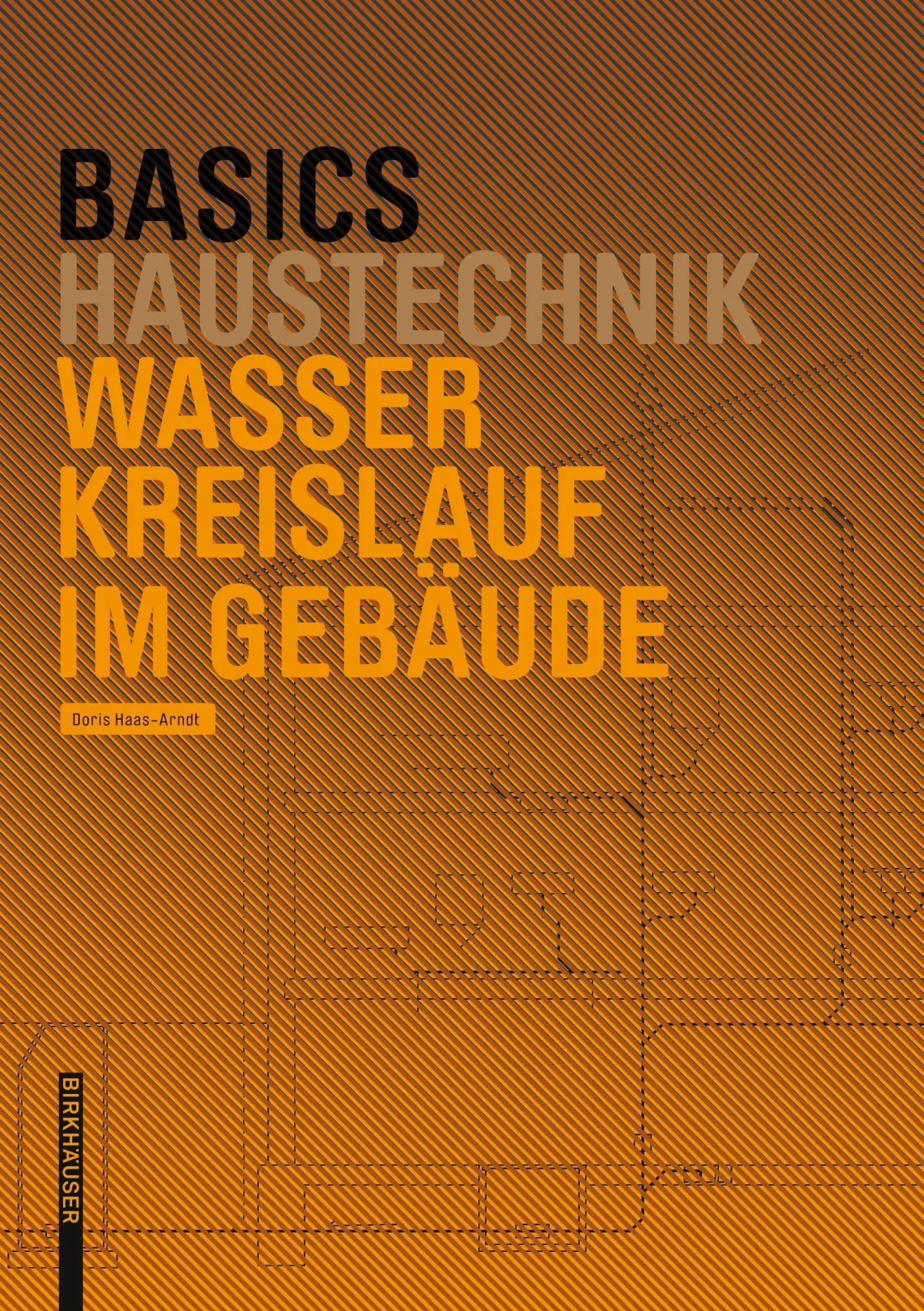 Cover: 9783035605655 | Basics Wasserkreislauf im Gebäude | Doris Haas-Arndt | Taschenbuch