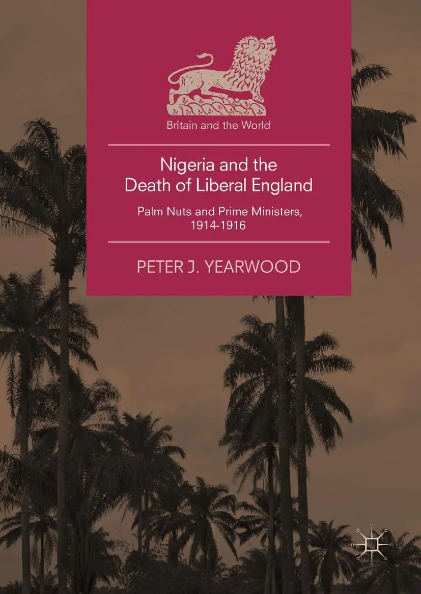 Cover: 9783319905655 | Nigeria and the Death of Liberal England | Peter J. Yearwood | Buch