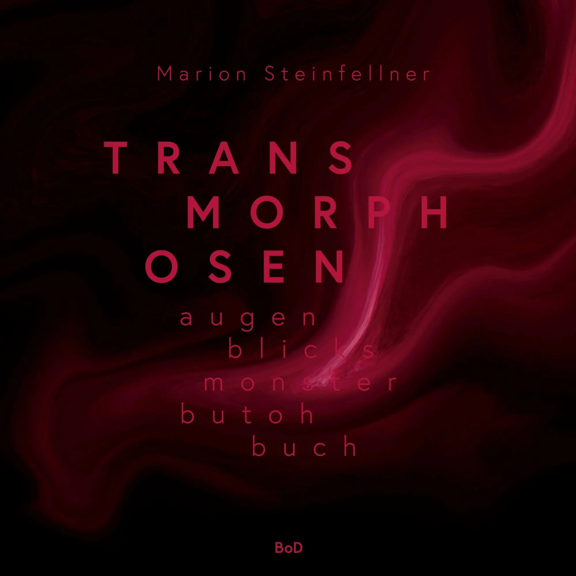Transmorphosen: Augenblicksmonsterbutohbuch