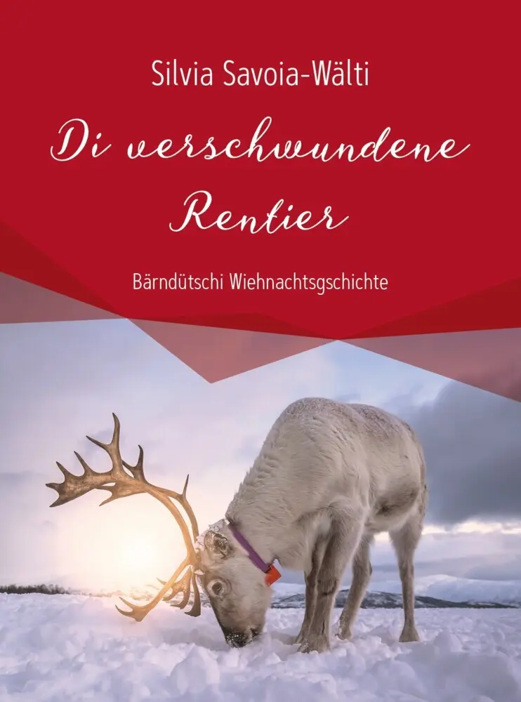 Cover: 9783855805655 | Di verschwundene Rentier | Bärndütschi Wiehnachtsgschichte | Buch