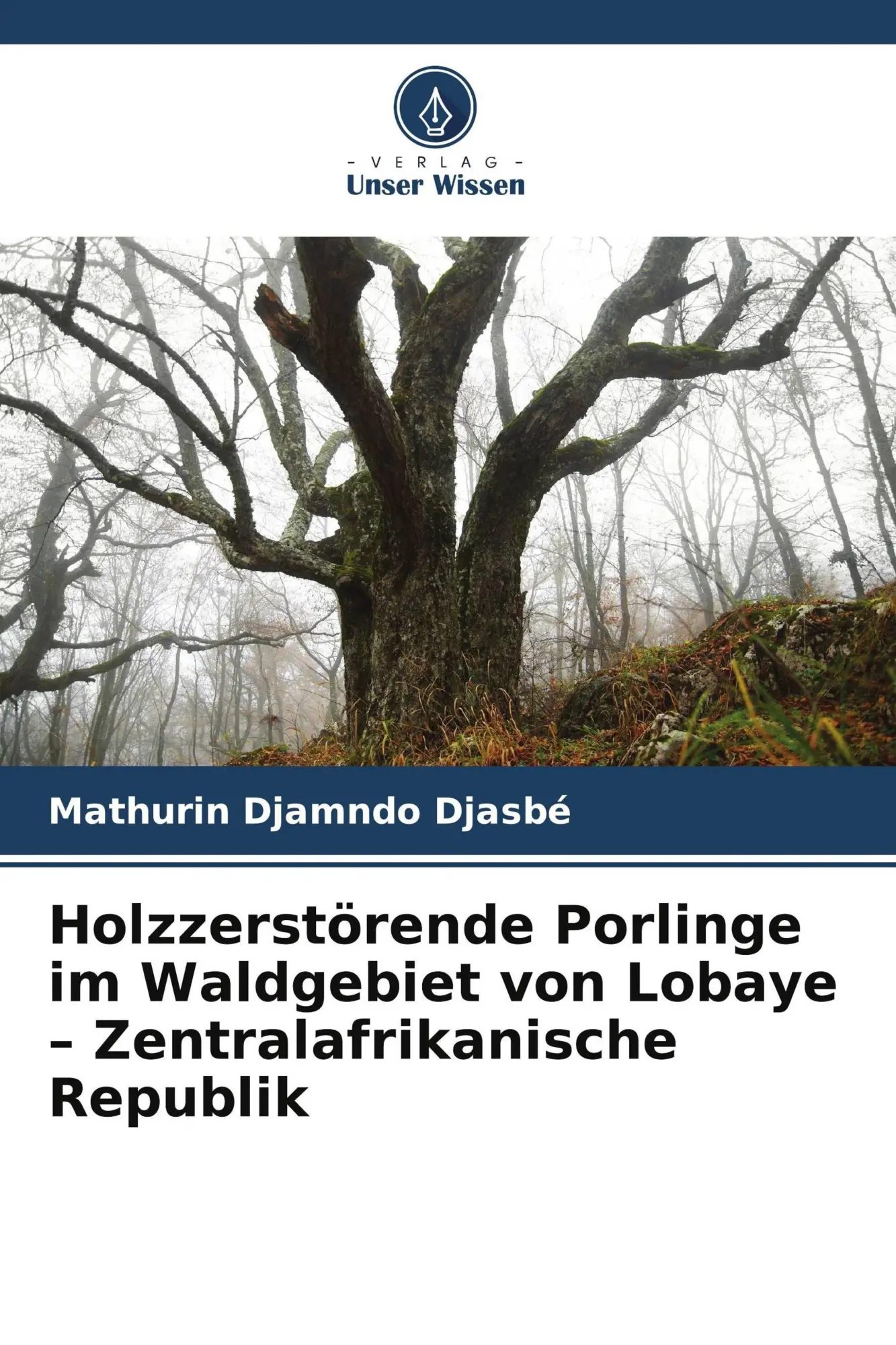Cover: 9786209955655 | Holzzerstörende Porlinge im Waldgebiet von Lobaye -...