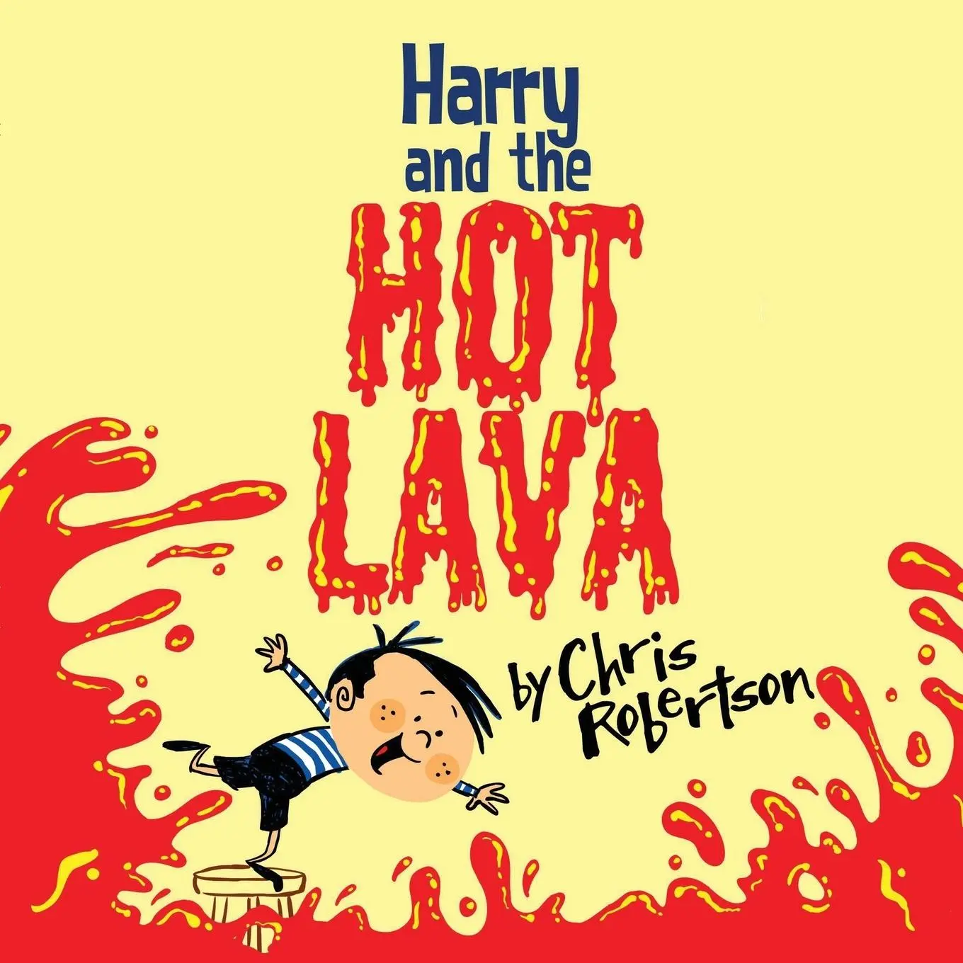 Cover: 9781623955755 | Harry and the Hot Lava | Chris Robertson | Taschenbuch | Englisch