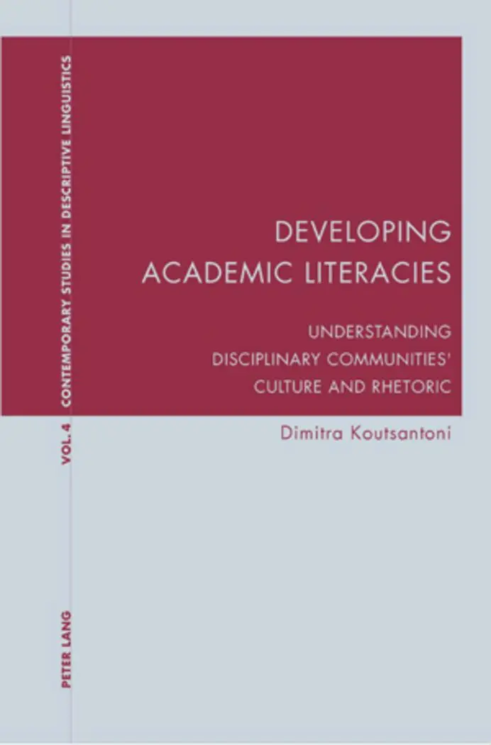 Developing Academic Literacies: Understanding Disciplinary Communities' Culture and Rhetoric (Contemporary Studies in Descriptive Linguistics)
