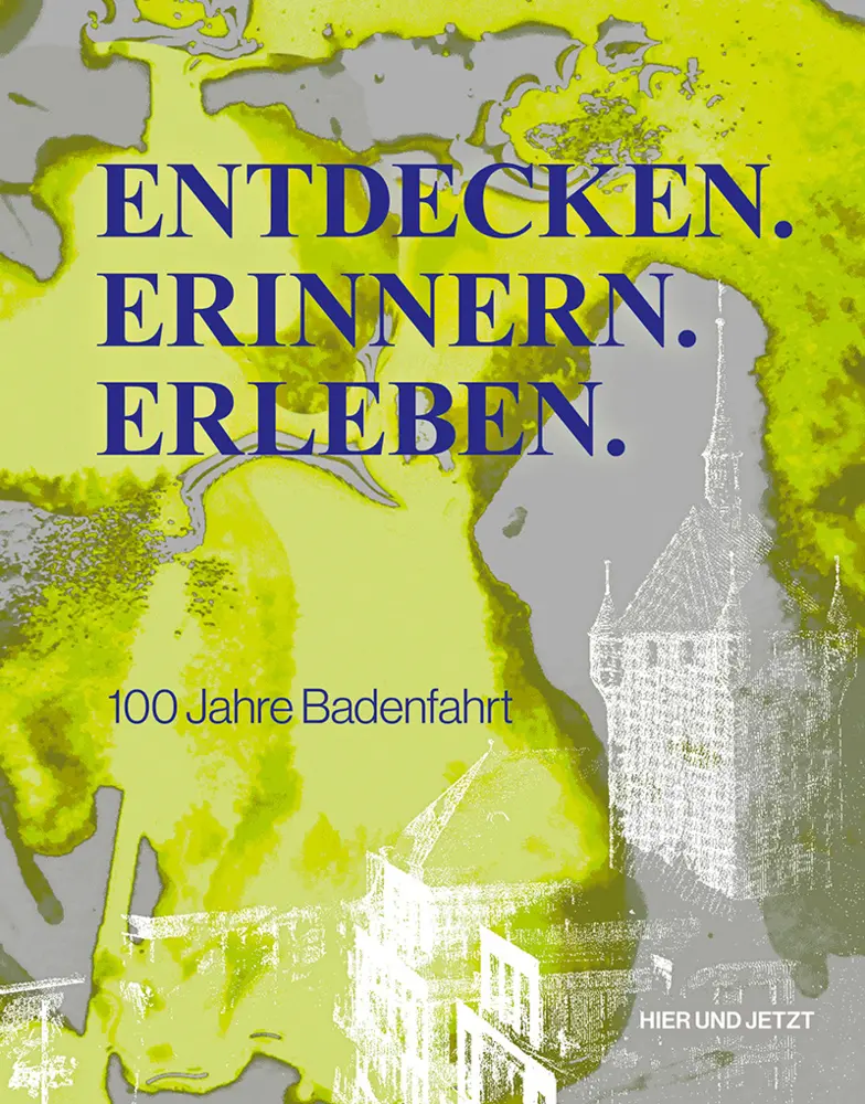 Cover: 9783039195855 | Entdecken. Erinnern. Erleben. | 100 Jahre Badenfahrt | Buch | 192 S.