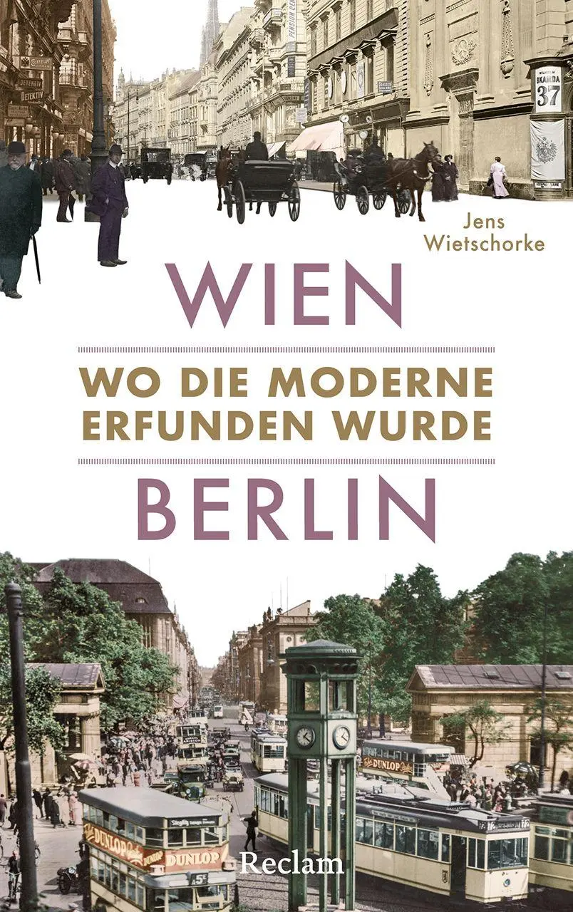 Cover: 9783150115855 | Wien - Berlin. Wo die Moderne erfunden wurde | Jens Wietschorke | Buch