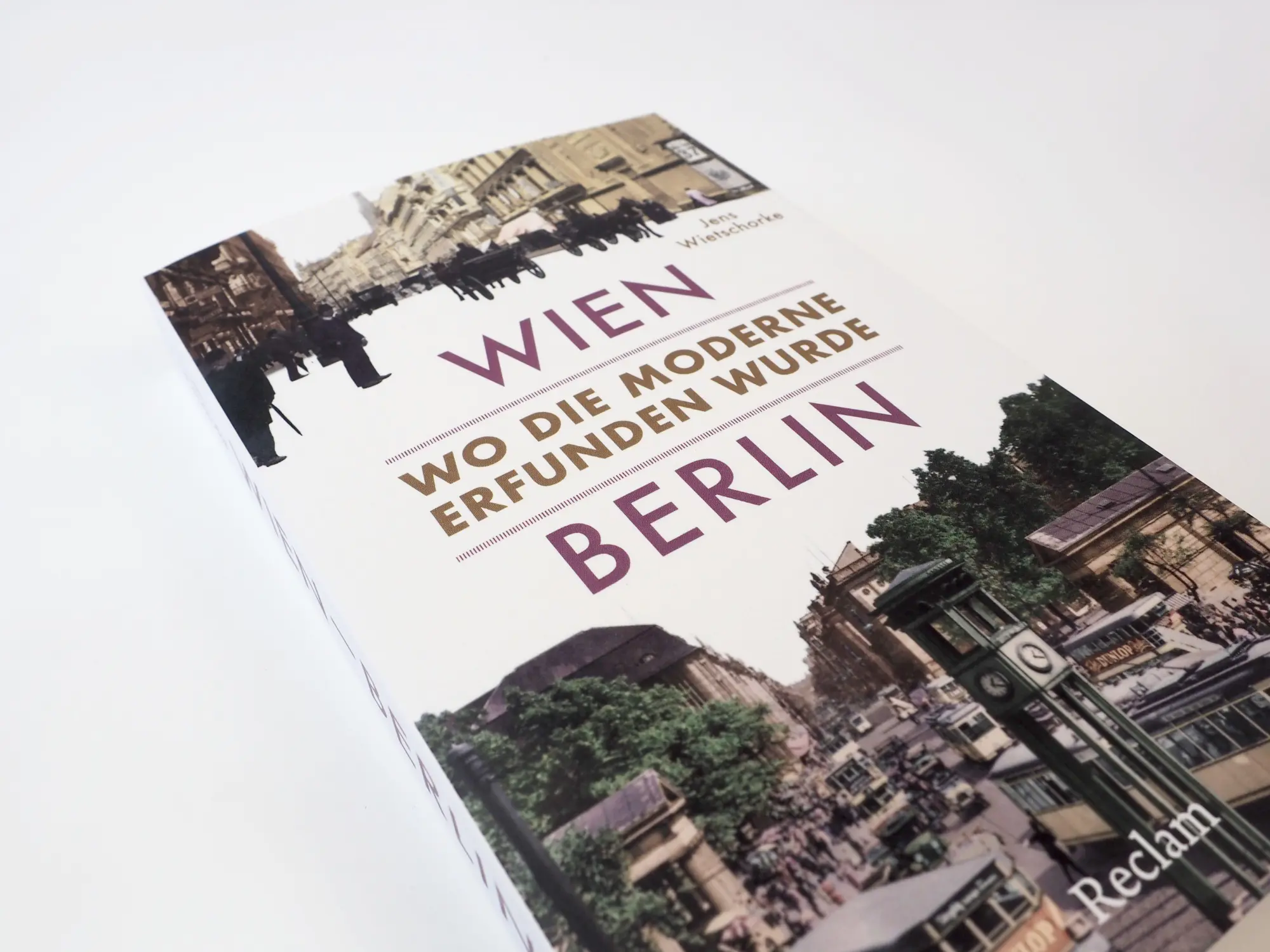 Bild: 9783150115855 | Wien - Berlin. Wo die Moderne erfunden wurde | Jens Wietschorke | Buch