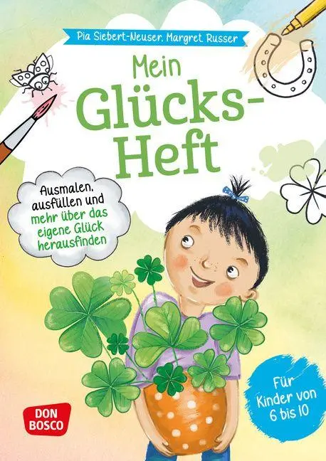 Cover: 9783769825855 | Mein Glücks-Heft. Ausmalen, ausfüllen und mehr über das eigene...