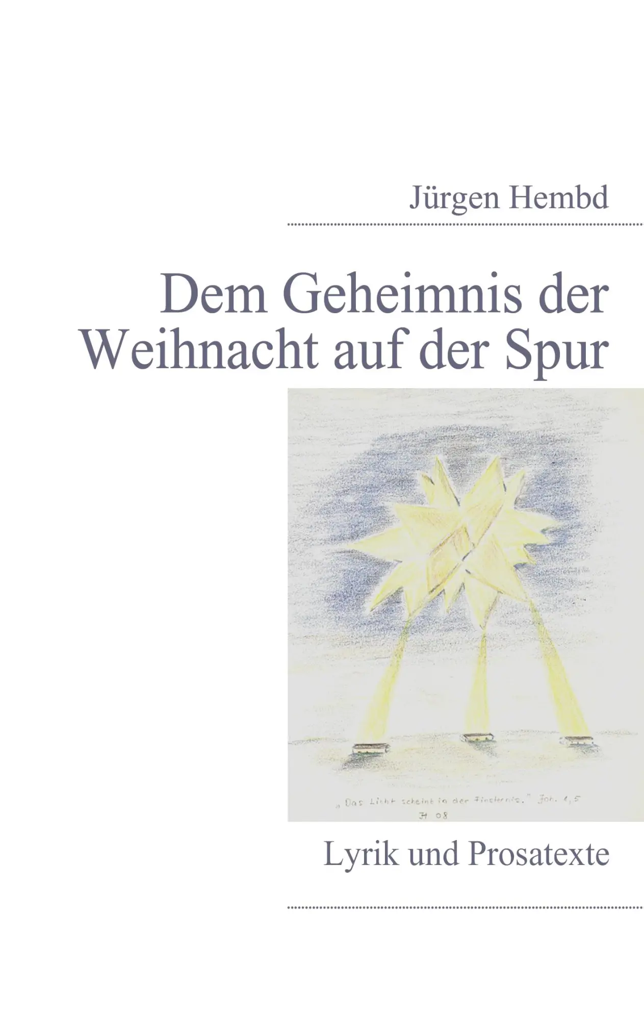 Cover: 9783837065855 | Dem Geheimnis der Weihnacht auf der Spur | Lyrik und Prosatexte | Buch